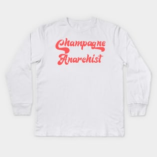 CHAMPAGNE ANARCHIST Kids Long Sleeve T-Shirt